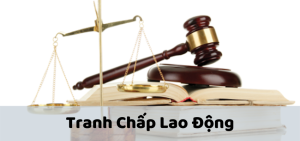 Giải quyết tranh chấp lao động