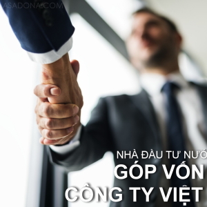 Nhà đầu tư nước ngoài góp vốn vào công ty Việt nam
